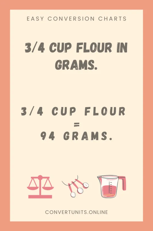 3/4 cup flour in grams